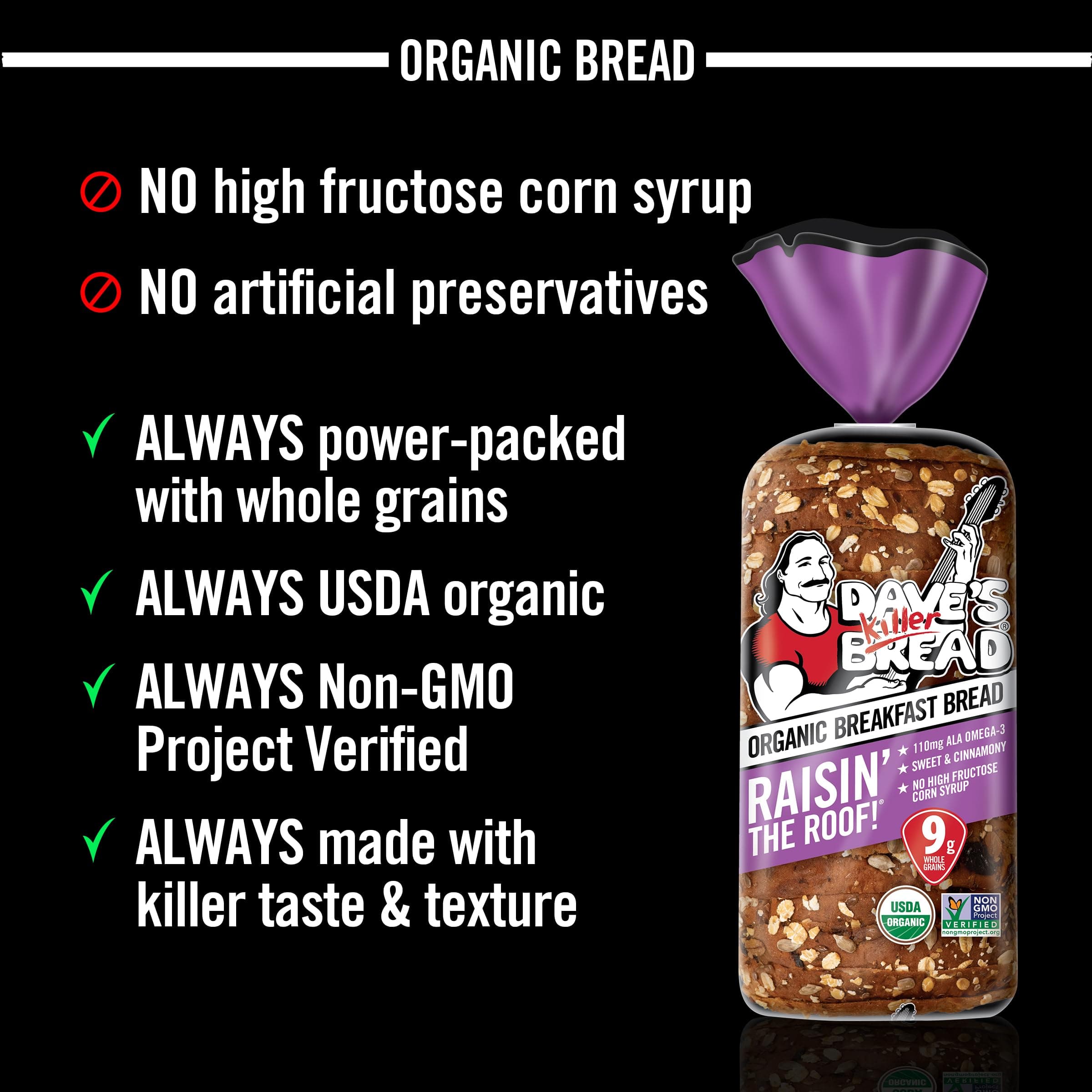 Dave's Killer Bread Raisin' the Roof!, Cinnamon Raisin Organic Breakfast Bread, 18 oz Loaf thumbnail 6